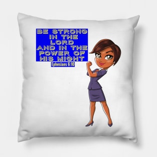 Ephesian 6:10- Strong Black Woman Pillow