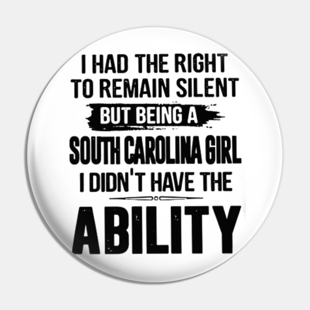I HAD The Right to Remain Silent BUT Being A North Carolina Girl Didnt Have The Ability