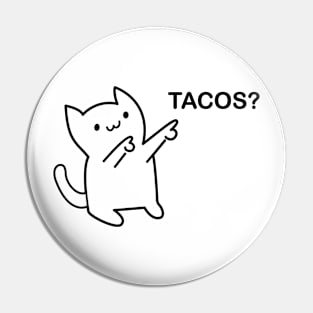 Tacos? Kitty Cat Pin