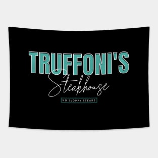 Truffoni's Steakhouse - No Sloppy Steaks Tapestry