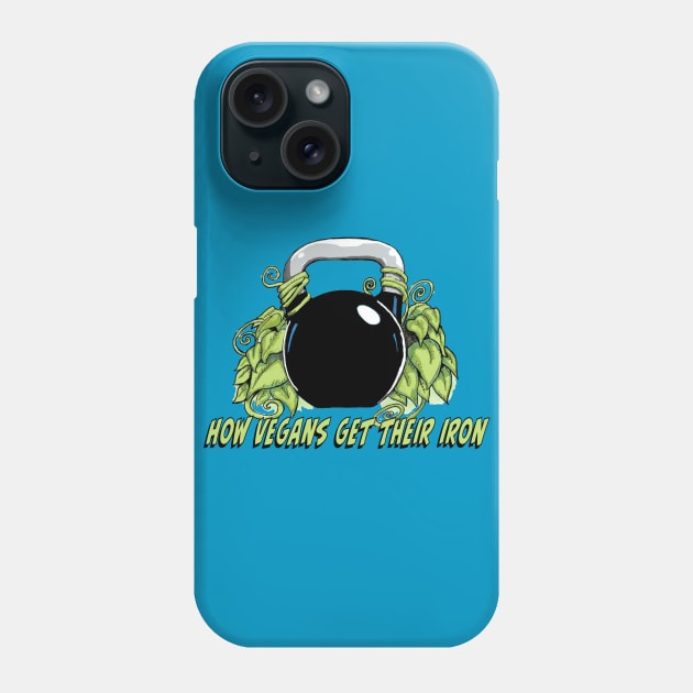 How Vegans get their Iron Phone Case by frankriggart