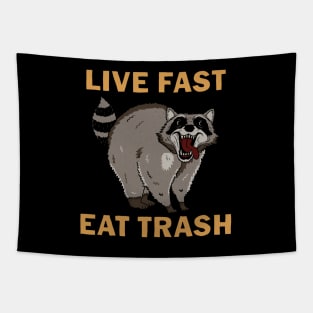 Raccoon - Live Fast Eat Trash Tapestry