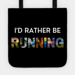 I'd rather be running Tote