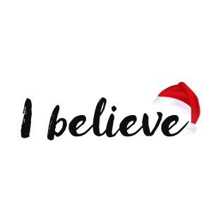 Santa Claus - I believe T-Shirt