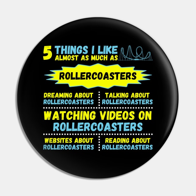 5 Things I Like About Roller Coaster Pin by JustBeSatisfied