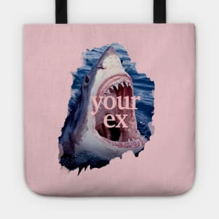 Your Ex in Shark Tote