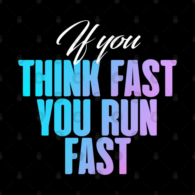 If you think fast, you fun fast by NFLapparel