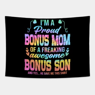 I'M A Proud Bonus Mom Of A Freaking Awesome Bonus Son Tapestry