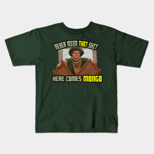 Mongo Kids T Shirts Teepublic
