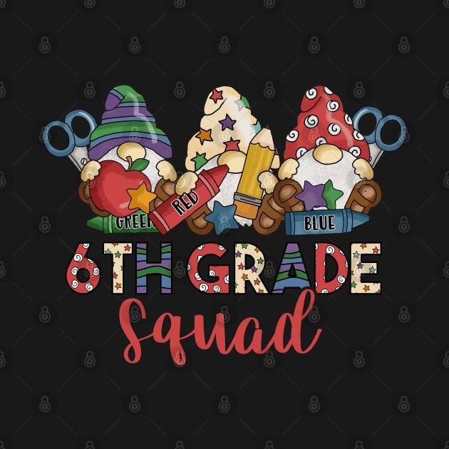 Cute Gnomes Funny 6th Grade Squad Back To School Teacher Gift by luxembourgertreatable