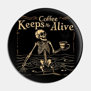 Coffee Keeps Me Alive Coffee Lovers Pin