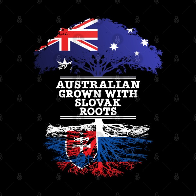 Australian Grown With Slovak Roots - Gift for Slovak With Roots From Slovakia by Country Flags