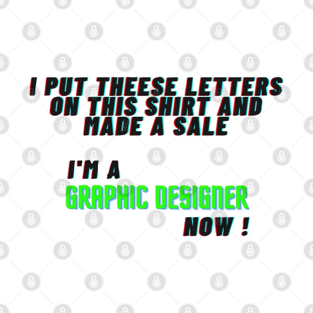 I Am A Graphic Designer Now ! by FilMate
