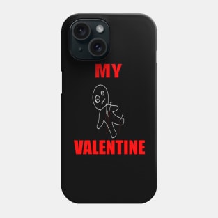 My valentine dark humor Phone Case