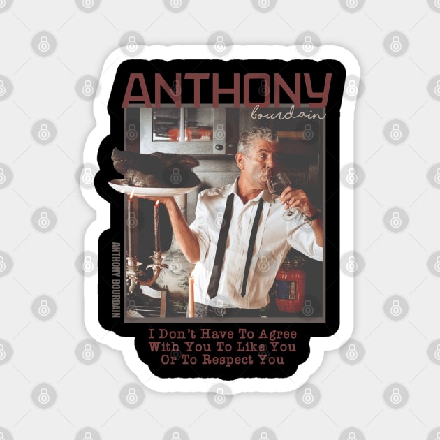 Quotes Anthony Bourdain Magnet by Dami BlackTint