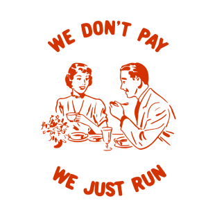 Dine and Dash T-Shirt