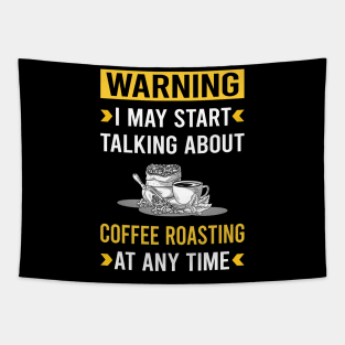 Warning Coffee Roasting Tapestry