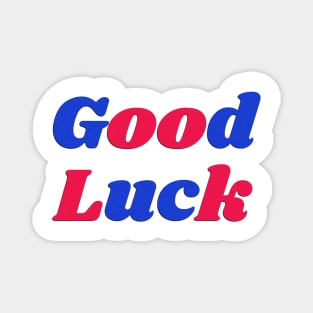 Good luck Magnet