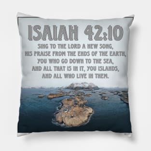 Isaiah 42:10 Pillow