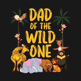 Dad Of The Wild One Zoo Birthday Safari Jungle Animal T-Shirt