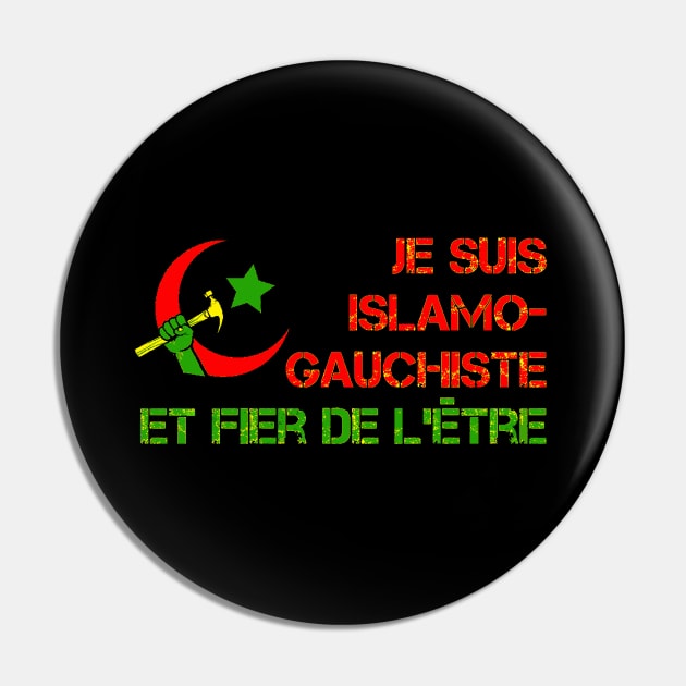 Je suis Islamo-gauchiste Pin by Tony Cisse Art Originals