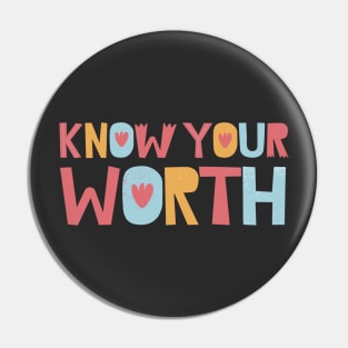 Know Your Worth Pin