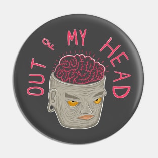 Out of My Head Pin