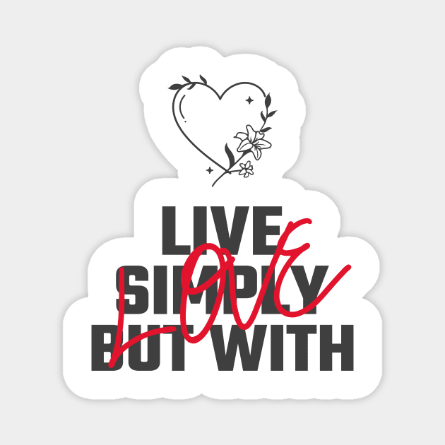 Live Simply but with Love Magnet by Make a Plan Store