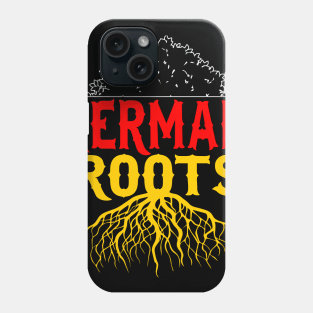 German Roots - Germany Origin Heritage Gift Phone Case