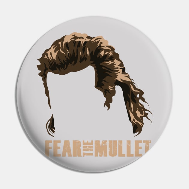 Fear The Mullet Pin by sirtoddington