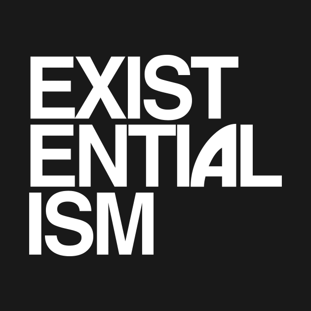 EXIST ENTIAL ISM by TheCosmicTradingPost