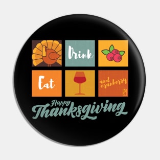 Eat, Drink and Cranberry - Happy Thanksgiving Day - Vintage Pin