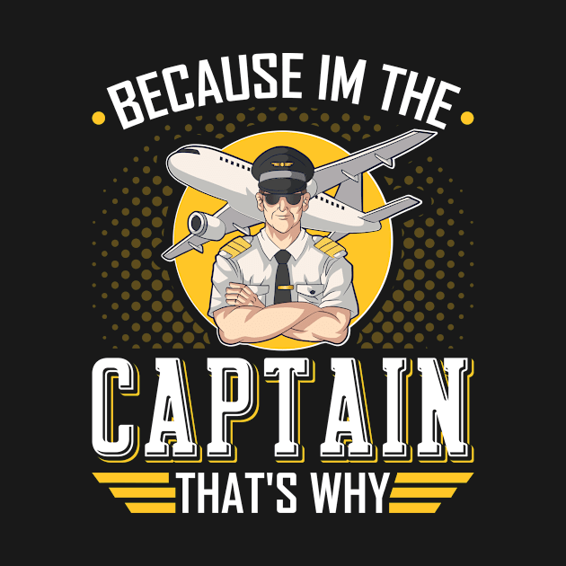 Im The Captain Airplane Funny Pilot by Humbas Fun Shirts