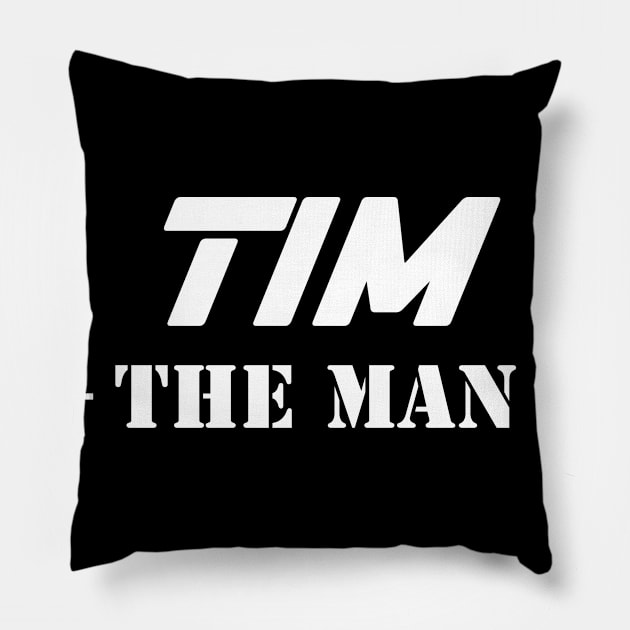 Tim The Man | Team Tim | Tim Surname Pillow by Carbon