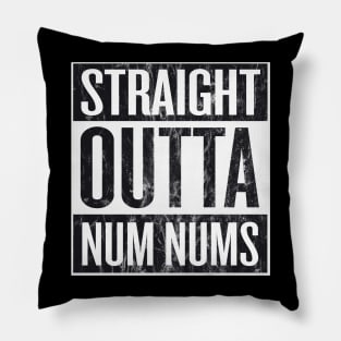 Straight Outta Num Nums Pillow