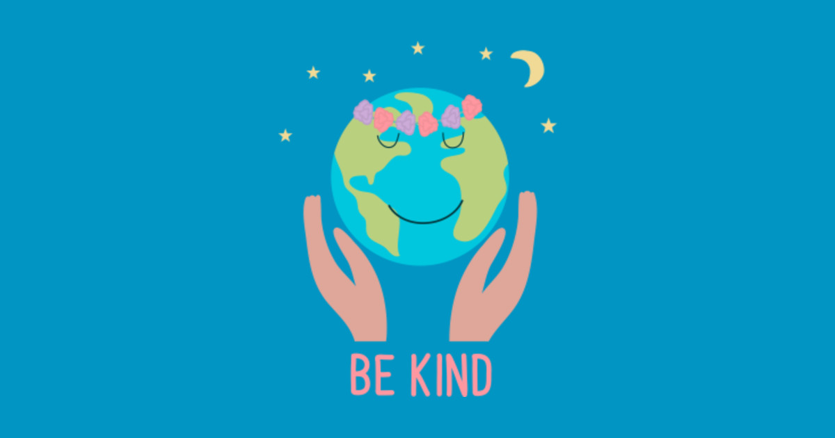 be kind to Earth - Be Kind - Kids T-Shirt | TeePublic