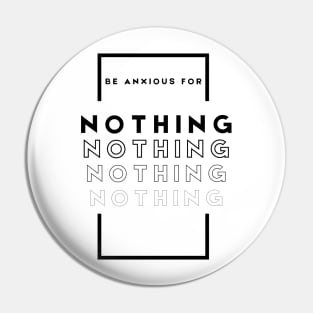 Philippians 4:6 Be Anxious for Nothing V5 Pin