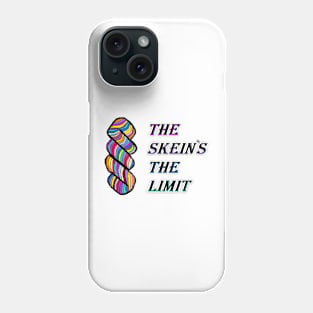 The Skein is the Limit...or is it? Phone Case