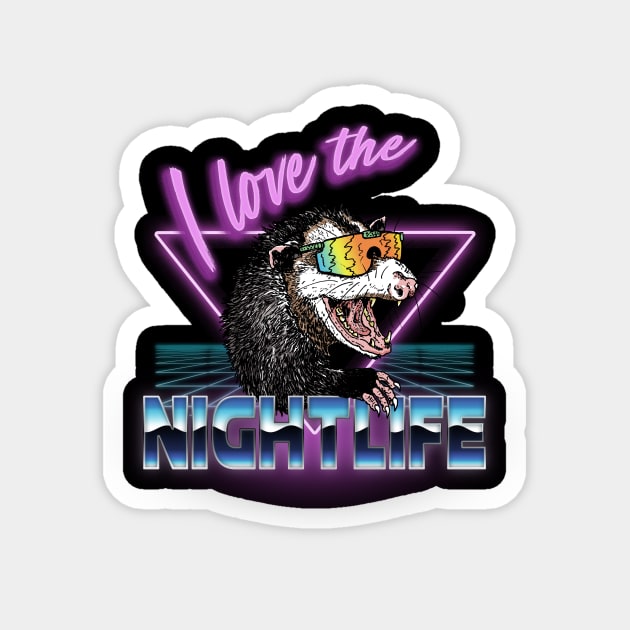 I Love the Nightlife Magnet by OBSUART