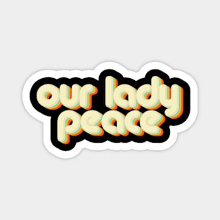 vintage color our lady peace Magnet