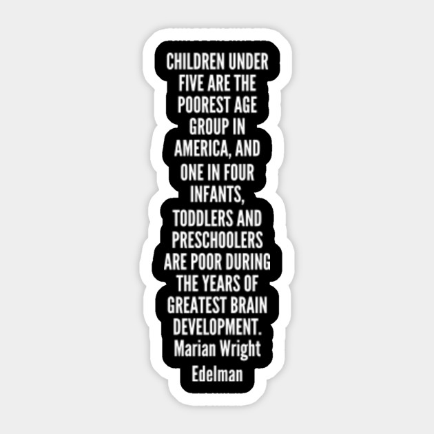 Americas Poorest Toddlers Are Being >> Children Under Five Are The Poorest Age Group In America And One In Americas Poorest Toddlers Are Being >> Children Under Five Are The Poorest Age Group In America And One In