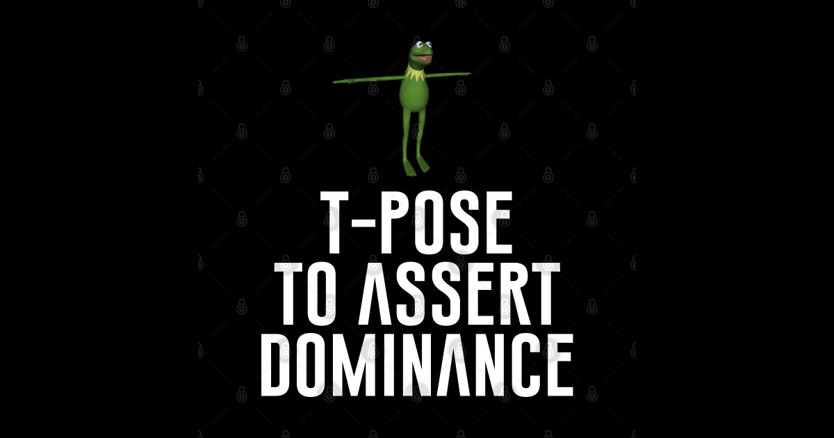 TPose To Assert Dominance Meme Sticker TeePublic