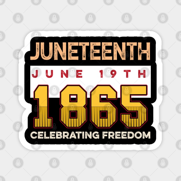 Juneteenth Celebrate Freedom 1865, Black History, Black lives matter Magnet by UrbanLifeApparel