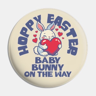 Hoppy Easter Baby Bunny On The Way Pin