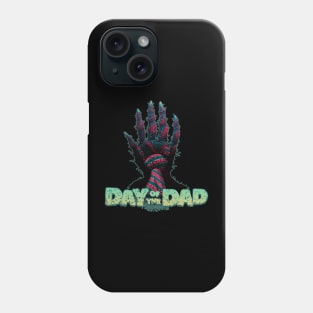 Day of the Dad - Rising from the Grave - Father's Day Design Phone Case