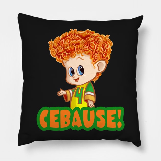 Cebause! Pillow by Ellador