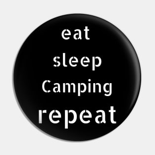 eat sleep camping repeat Pin