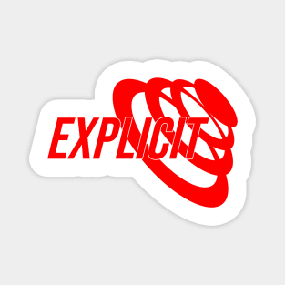 EXPLICIT RED Magnet