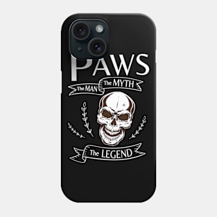 Paws The Man The Myth The Legend Happy Father Halloween Day Skeleton Lover Fans Phone Case