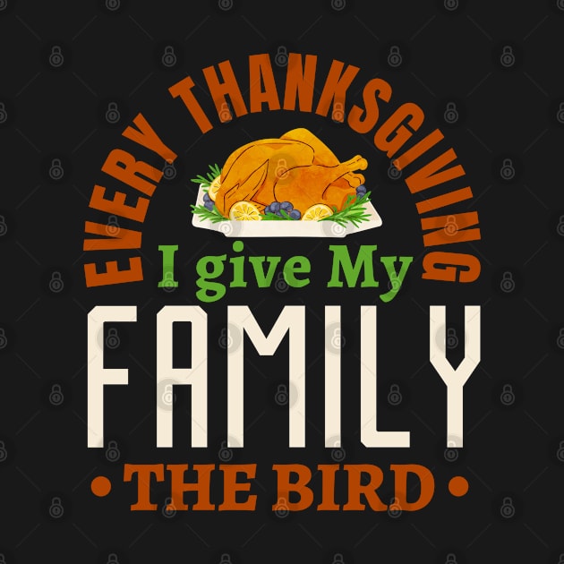 every thanksgiving i give my family the bird by Fashion planet